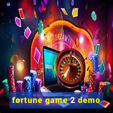 fortune game 2 demo